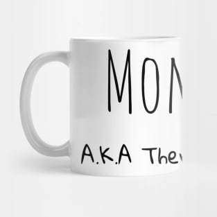 Mom A.K.A Therapist Mug